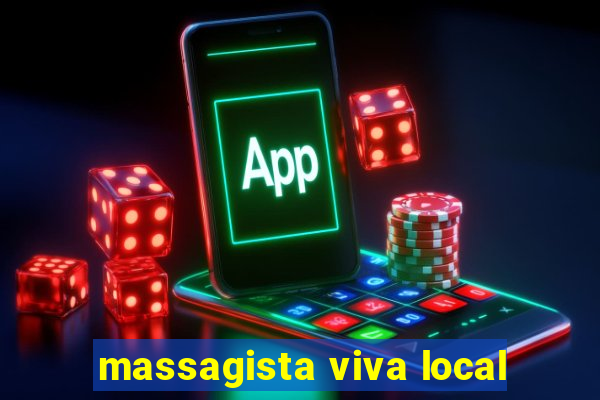 massagista viva local